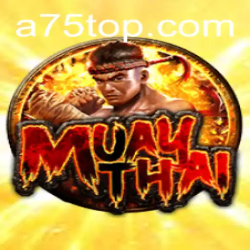 Exploring MuayThai in the Digital Arena: A75 Revolutionizes Combat Games