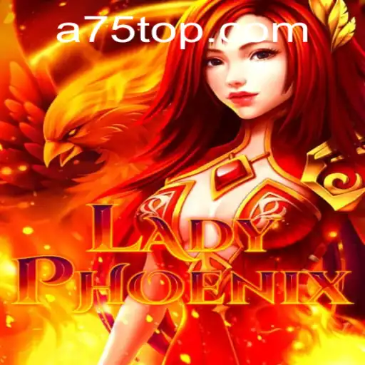 The Fascinating World of LadyPhoenix: A75