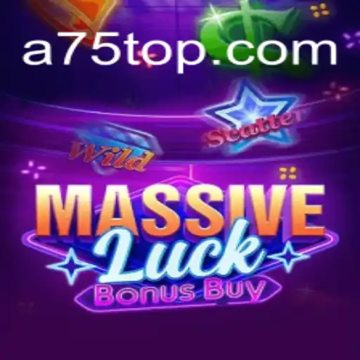 Unveiling MassiveLuckBonusBuy: An Intriguing Adventure with A75