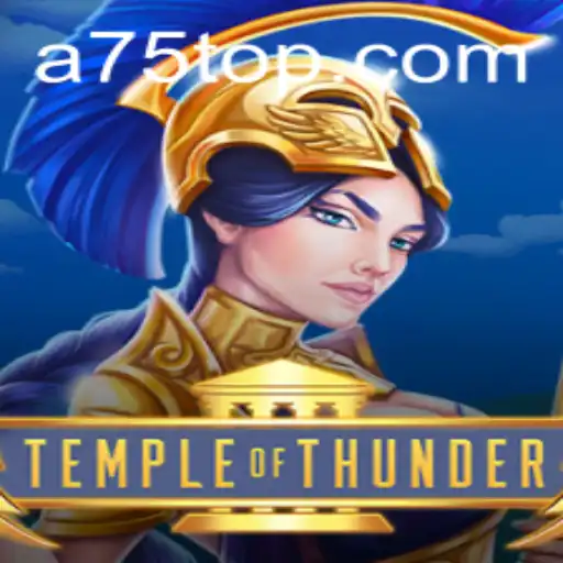 Temple of Thunder: Unleashing the Power of A75